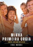 Minha Primeira Orgia (eBook, ePUB) Minha Primeira Orgia (eBook, ePUB)