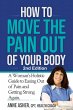 How to Move the Pain Out of Your Body... - Bild 1