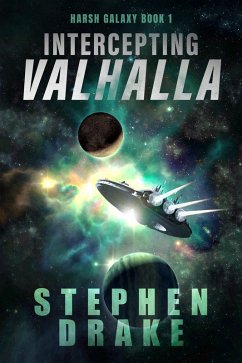 Intercepting Valhalla (eBook, ePUB) - Drake, Stephen Intercepting Valhalla (eBook, ePUB) - Drake, Stephen