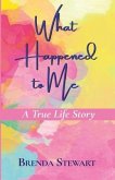 A TRUE LIFE STORY WHAT HAPPENED TO ME (eBook, ePUB)