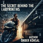 The Secret Behind The Labyrinths (eBook, ePUB)