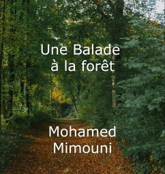 Une Balade à la forêt (eBook, ePUB) - Mimouni, Mohamed