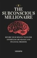 The Subconscious Millionaire: Rewire Your Mind in 7 Days for Effortless Abundance and Financial Freedom (eBook, ePUB)