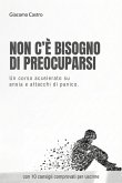 Non c'è bisogno di preoccuparsi (eBook, ePUB) Non c'è bisogno di preoccuparsi (eBook, ePUB)