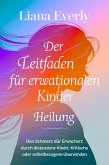 Der Leitfaden für Erwachsene Kinder zur Emotionalen Heilung (eBook, ePUB)