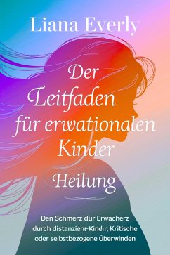 Cover Der Leitfaden für Erwachsene Kinder zur Emotionalen Heilung (eBook, ePUB)