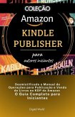 Desmistificado o Manual de Operações para Publicação e Venda de Livros no KDP da Amazon- O Guia Completo para Iniciantes (eBook, ePUB)