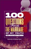 100 Questions From the Marriage of my Youth (Q & A Session, #1) (eBook, ePUB)