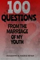 Cover 100 Questions From the Marriage of my Youth (eBook, ePUB)