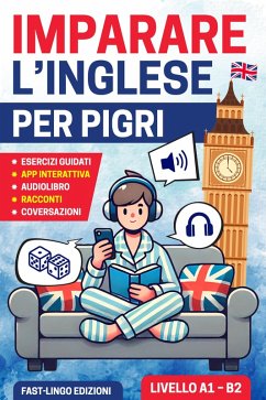 Imparare L'inglese per Pigri (eBook, ePUB) - Edizioni, Fast-Lingo