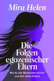 Die Folgen egozentrischer Eltern (eBook, ePUB)
