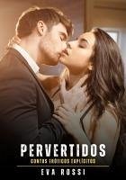 Pervertidos (eBook, ePUB) - Rossi, Eva