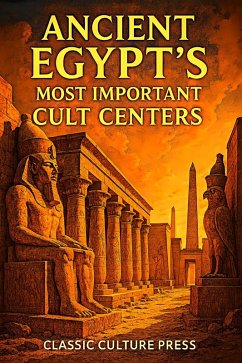 Cover Ancient Egypt's Most Important Cult Centers (eBook, ePUB)