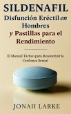 Sildenafil, Disfunción Eréctil en Hombres y Pastillas para el Rendimiento (eBook, ePUB)