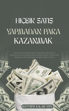 Cover Hiçbir Satis Yapmadan Para Kazanmak (eBook, ePUB)