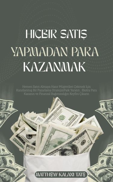 Hiçbir Satis Yapmadan Para Kazanmak (eBook, ePUB) Hiçbir Satis Yapmadan Para Kazanmak (eBook, ePUB)
