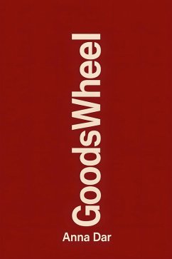GoodsWheel (eBook, ePUB) - Dar, Anna