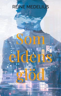 Som eldens glöd (eBook, ePUB)
