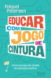 Educar com jogo de cintura (eBook, ePUB) - Bild 1