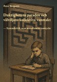 Duktighetens paradox och välviljans kollektiva vanmakt (eBook, ePUB)