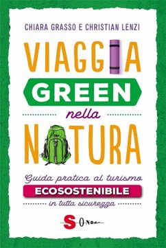 Viaggia green nella natura (eBook, ePUB) - Lenzi, Christian; Grasso, Chiara