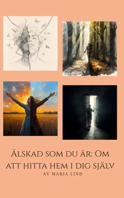 Älskad som du är: Om att hitta hem i dig själv (eBook, ePUB) - Lind, Maria