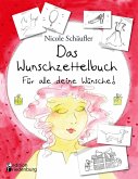 Das Wunschzettelbuch - Für alle deine Wünsche! (eBook, ePUB)