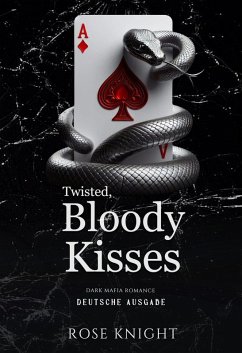 Cover Twisted, Bloody Kisses: Dark Mafia Romanze (Deutsche Ausgabe) (eBook, ePUB)