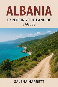 Cover Albania Travel Guide: Discover the Heart of the Balkans (eBook, ePUB)