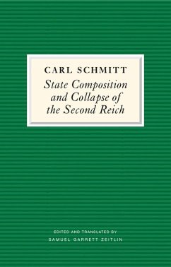 State Composition and Collapse of the Second Reich (eBook, ePUB) - Schmitt, Carl