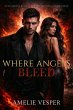 Where Angels Bleed (Deadly and Devoted,... - Bild 1