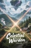 Celestial Martial Warden, Volume 2 (eBook, ePUB)