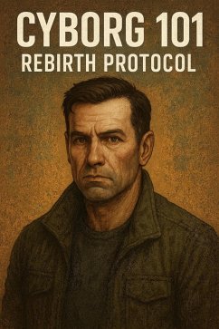 Cover Cyborg 101: Rebirth Protocl (eBook, ePUB)