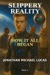 How It All Began (Slippery Reality, #1)... - Bild 1