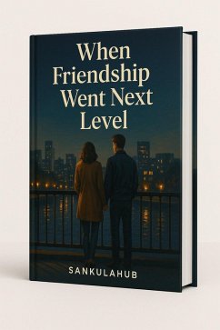 Cover When Friendship Went Next Level (eBook, ePUB)