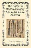 The Father of Modern Surgery: Abu al-Qasim al-Zahrawi (eBook, ePUB)