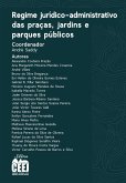 Regime Jurídico-Administrativo das praças, jardins e parques públicos (eBook, ePUB)