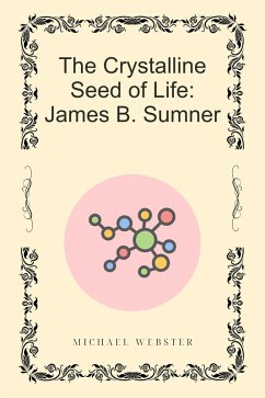 Cover The Crystalline Seed of Life: James B. Sumner (eBook, ePUB)