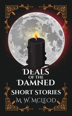Deals of the Damned Short Stories (eBook, ePUB) - McLeod, M. W.