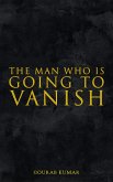 The Man Who is Going to Vanish (eBook, ePUB)