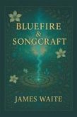 Bluefire & Songcraft (eBook, ePUB)