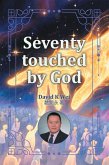 Seventy touched by God (eBook, ePUB)