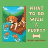 WHAT TO DO WITH A PUPPY? (eBook, ePUB) - Bild 1