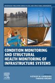 Condition Monitoring and Structural Health Monitoring of Infrastructure Systems (eBook, ePUB)