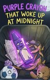 Purple Crayon That Woke Up at Midnight (eBook, ePUB)
