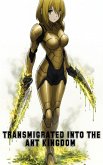 Transmigrated Into the Ant Kingdom Book 2: Termites, Military Ants Training (eBook, ePUB)