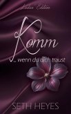 Komm ... wenn du dich traust (Ladies' Edition, #1) (eBook, ePUB) Komm ... wenn du dich traust (Ladies' Edition, #1) (eBook, ePUB)