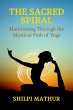 The Sacred Spiral: Manifesting Through... - Bild 1