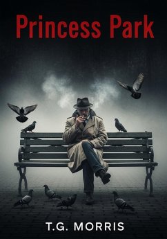 Princess Park (A William Silas Walker Murder mystery Series, #8) (eBook, ePUB) - T. G. Morris