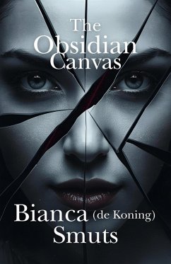The Obsidian Canvas (eBook, ePUB) - Smuts, Bianca de Koning